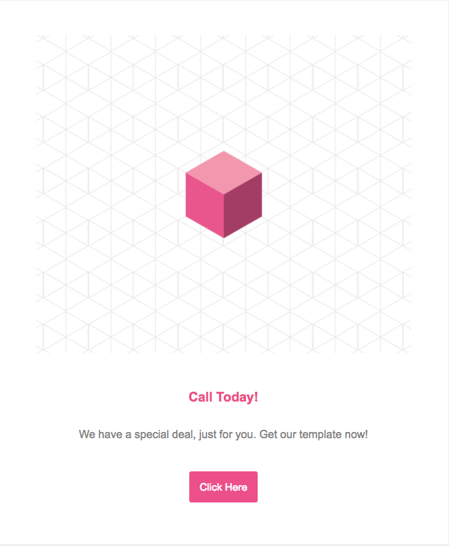 An email that says Call Today with a pink CTA button saying Click Here